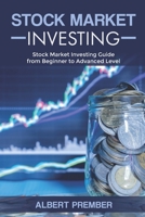 Stock Market Investing: Stock Market Investing from beginner to Advanced Level B087SJVWYC Book Cover