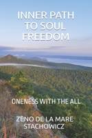 Inner Path to Soul Freedom: Oneness With the All B09RG5HYFT Book Cover