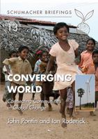 Converging World: Connecting Communities in Global Change (Schumacher Briefing) 1903998921 Book Cover