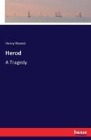 Herod: A Tragedy 3337187315 Book Cover