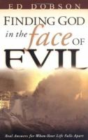Finding God in the Face of Evil 0825424585 Book Cover