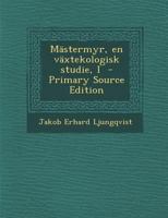 M�stermyr, en v�xtekologisk studie, I 1017284490 Book Cover
