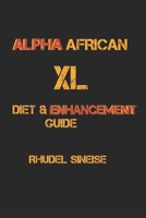 Alpha African XL: Diet & Enhancement Guide B089M42ZQC Book Cover