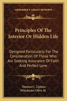 Principles of the Interior or Hidden Life 1163195901 Book Cover