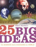 25 Big Ideas in Science 1567319947 Book Cover