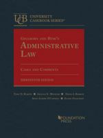 Gellhorn and Byse's Administrative Law, Cases and Comments (University Casebook Series) 1636594646 Book Cover