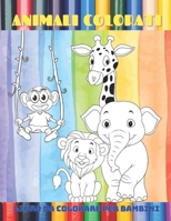 ANIMALI COLORATI - Libro Da Colorare Per Bambini (Italian Edition) B08JMDM39T Book Cover
