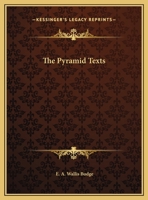 The Pyramid Texts 1162837446 Book Cover