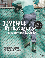 Juvenile Delinquency in a Diverse Society 1506347495 Book Cover