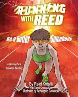 Running with Reed: Be A Better Somebody Coloring Book 179312809X Book Cover