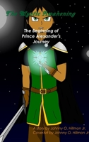 The Mystic Awakening : The Beginning of Prince Alexander's Journey 0983415218 Book Cover