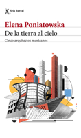 De la tierra al cielo: Cinco arquitectos mexicanos 6070759028 Book Cover