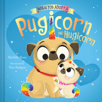 When You Adopt a Pugicorn and Hugicorn: 1419766724 Book Cover