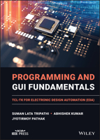 Programming and GUI Fundamentals: Tcl-TK for Electronic Design Automation (Eda) 1119837413 Book Cover