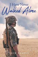 I Have Never Walked Alone 1640969306 Book Cover