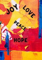 Joy love peace hope notebook: notebook 1387797573 Book Cover