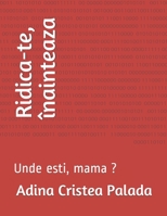 Ridica-te, înainteaza: Unde esti, mama ? (1) (Romansch Edition) 1696713625 Book Cover