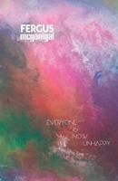 Everyone is Now Unhappy 1911570110 Book Cover