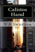 Calistos Hand: a single movement can change the world 1490967621 Book Cover