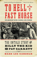 To Hell on a Fast Horse 0061945692 Book Cover