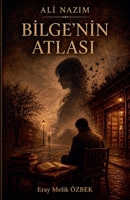ALI Nazim - Bilge'nin Atlasi (Koncabana Kralligi) (Turkish Edition) B0GYB33G5X Book Cover
