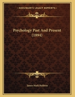 Psychology Past And Present (1894) 1346420300 Book Cover
