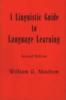 A Linguistic Guide to Language Learning 0873520270 Book Cover