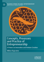 Concepts, Processes and Practice of Entrepreneurship: A Primer on Innovation and Venture Creation 9819761794 Book Cover