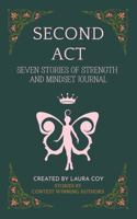 Second Act: Seven Stories of Strength and Mindset Journal 196009209X Book Cover