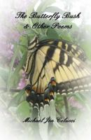 The Butterfly Bush And Other Poems 1533581711 Book Cover