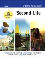 Second Life In-World Travel Guide (In World Travel Guide) 0789737302 Book Cover