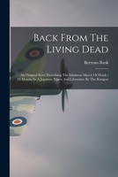 Back From The Living Dead: An Original Story Describing The Infamous March Of Death; 33 Months In A Japanese Prison And Liberation By The Rangers 152397544X Book Cover