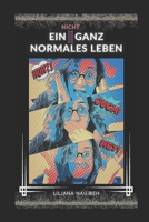 Ein (nicht) ganz normales Leben (German Edition) B0CT44KX5M Book Cover