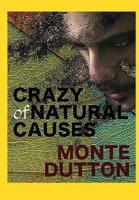 Crazy of Natural Causes 1530854792 Book Cover