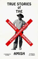 True Stories of X-Amish: Banned - Shunned - Excommunicated 0966793102 Book Cover