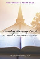 Sunday Morning Teach: A Clarion Call For Divine Alignment 1632214598 Book Cover