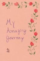 My Amazing Journey 0595281389 Book Cover