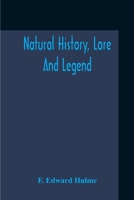 Natural History Lore And Legend 9354211194 Book Cover