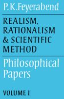 Realism, Rationalism and Scientific Method: Philosophical Papers (Philosophical Papers, Vol 1) 0521316421 Book Cover