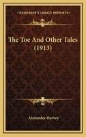The toe,: And other tales (Short story index reprint series) 1166461718 Book Cover