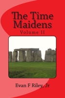 The Time Maidens Volume II 1508786704 Book Cover