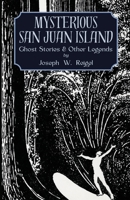 Mysterious San Juan Island (Secrets of the San Juan Islands) B0DYJT1QW9 Book Cover