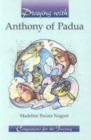 Praying With Anthony of Padua (Companions for the Journey) 0884893979 Book Cover