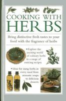 Cooking with Herbs: Bring Distinctive Fresh Takes to Your Food with the Fragrance of Herbs 075482733X Book Cover