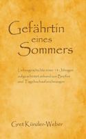 Gefährtin eines Sommers: Liebesgeschichte einer 14-Jährigen - aufgearbeitet anhand von Briefen und Tagebuchaufzeichnungen 3732200043 Book Cover