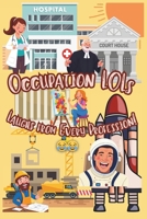 Occupation LOLs: Laughs from every profession!: Silly Job Jokes for Kids Ages 5-10 Who Want to Be Everything When They Grow Up! | 199+ jokes | 6x9inch | Easy-to-Print read B0FL14C61C Book Cover