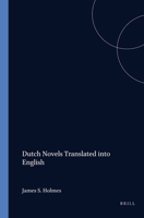 Dutch Novels Translated Into English.The Transformation of a Minority Literature. (Approaches to Translation Studies 6) 9062038476 Book Cover