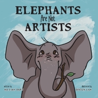 Elephants Are Not Artists 1958302104 Book Cover