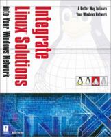 Integrate Linux Solutions into Your Windows Network 0761527915 Book Cover