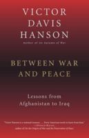 Between War and Peace: Lessons from Afghanistan to Iraq 0812972732 Book Cover